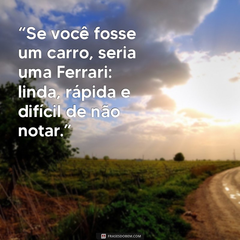 As Melhores Cantadas para Conquistar a Novinha: Dicas Infalíveis 