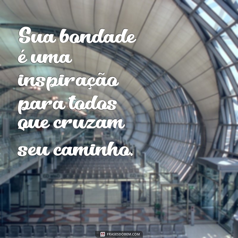 Frases Inspiradoras para Alegrar o Dia de Alguém Especial 