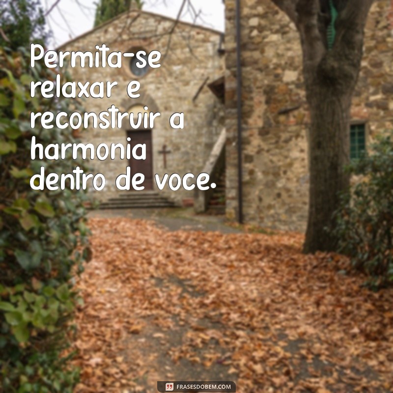 Frases Relaxantes para Spa: Inspire Seu Momento de Bem-Estar 