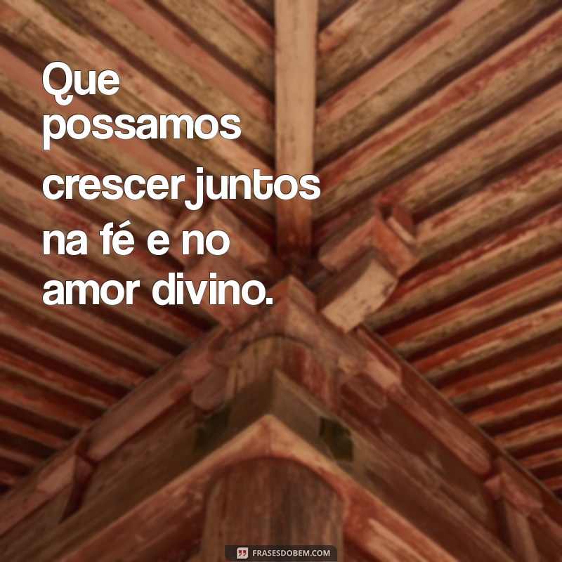 Frases de Amor Evangélicas para Encantar seu Namorado 