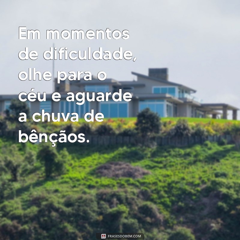 Frases Inspiradoras sobre Chuva de Bençãos: Reflexões para Atraír Positividade 