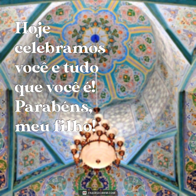 Frases Curtas de Parabéns para Filho: Celebre com Amor e Alegria! 