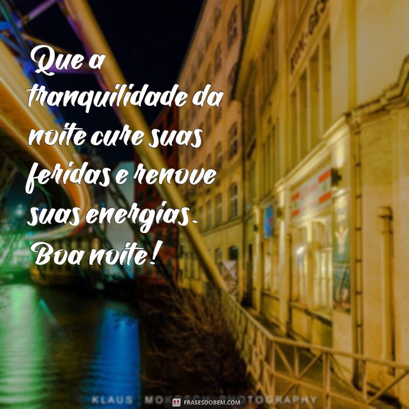 Encante sua noite com frases e mensagens lindas de boa noite 