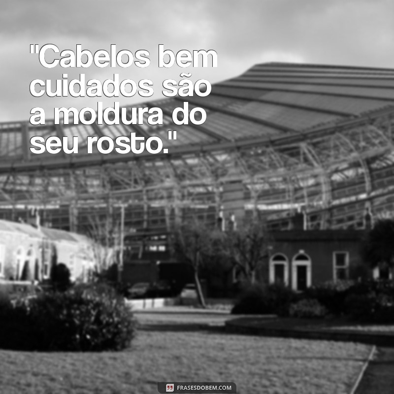 frases cabeleireira 