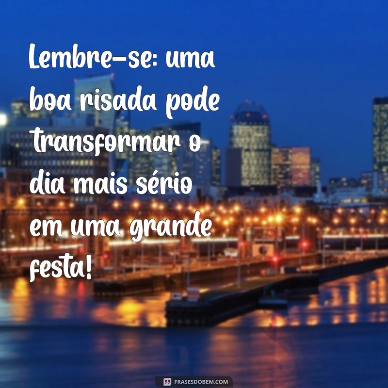 Mensagem do Dia 1 de Abril: Inspire-se com Frases Engraçadas e Reflexivas 