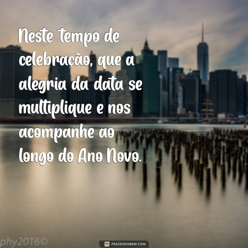 Frases Inspiradoras para Celebrar o Natal e o Ano Novo 