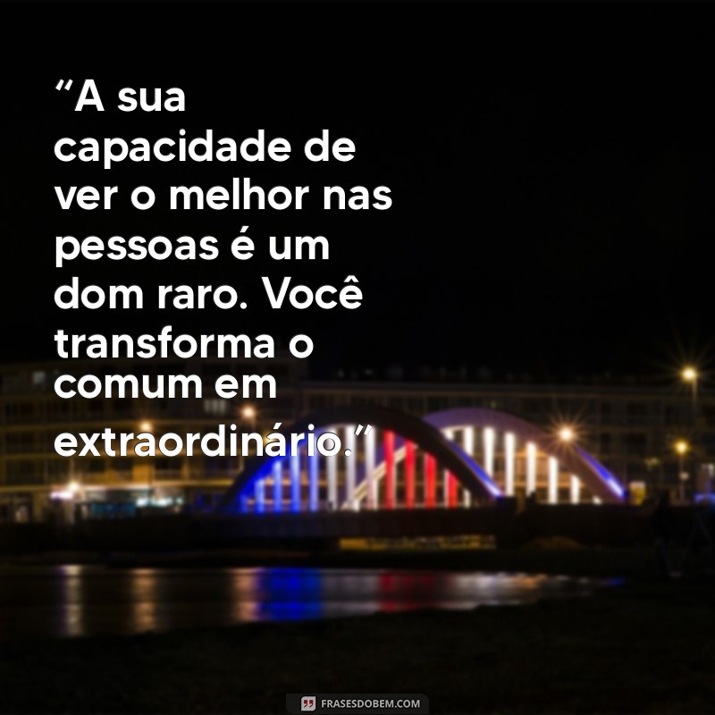 Frases Inspiradoras para Pessoas Especiais: Celebre a Singularidade 