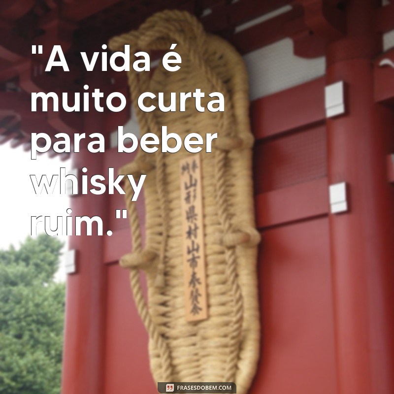 frases para copo de whisky 