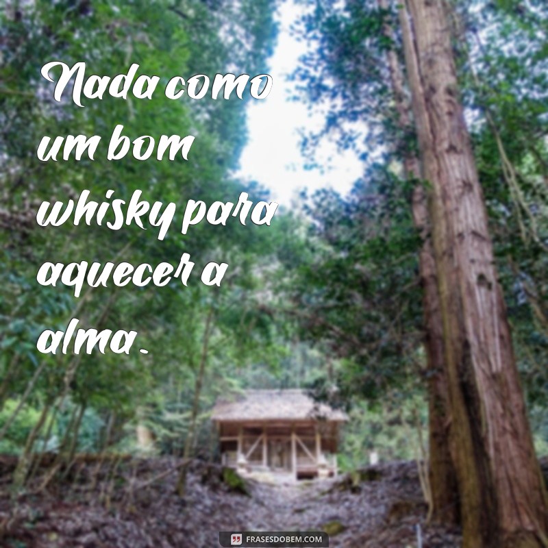 Descubra as melhores frases para personalizar seu copo de whisky! 