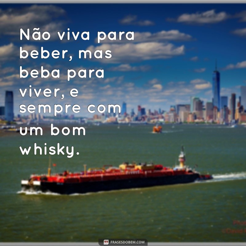 Descubra as melhores frases para personalizar seu copo de whisky! 