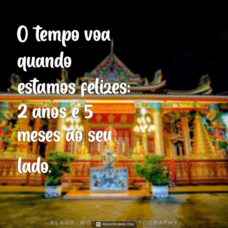 Frases Curtas para Celebrar 2 Anos e 5 Meses de Namoro 