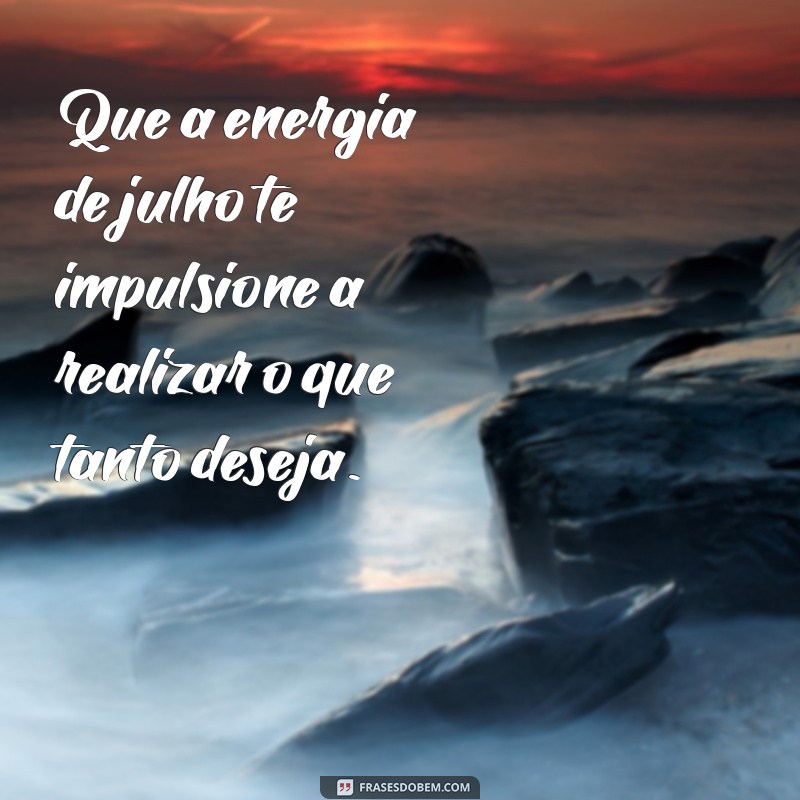 Frases Inspiradoras para Celebrar o Dia 1 de Julho 