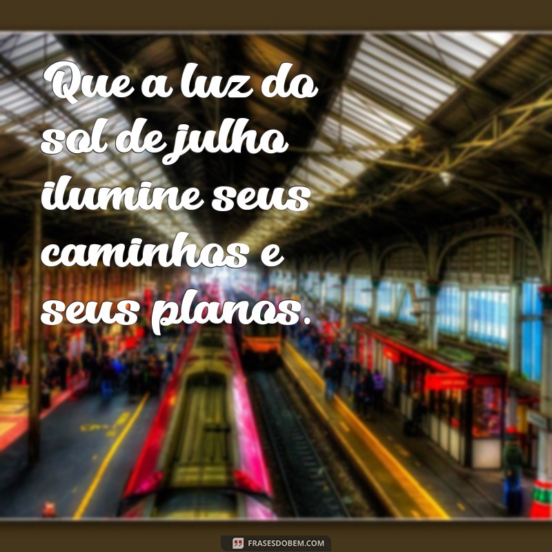 Frases Inspiradoras para Celebrar o Dia 1 de Julho 