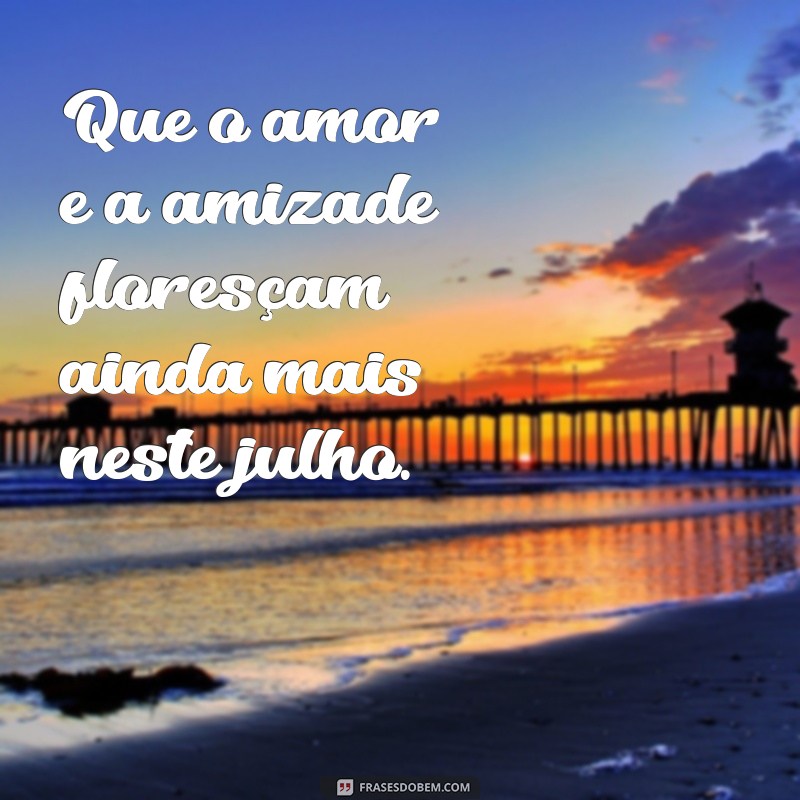 Frases Inspiradoras para Celebrar o Dia 1 de Julho 