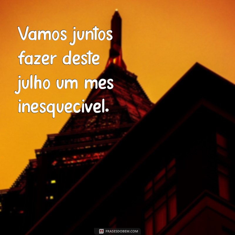 Frases Inspiradoras para Celebrar o Dia 1 de Julho 