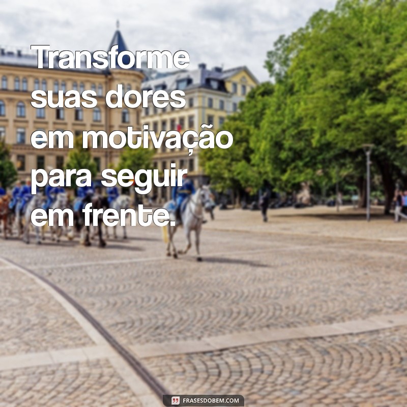 Frases Inspiradoras para Dias de Luta: Encontre Força e Motivação 