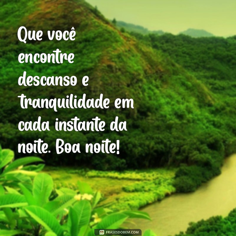 Encontre a Serenidade: Frases de Boa Noite para Uma Noite de Paz 