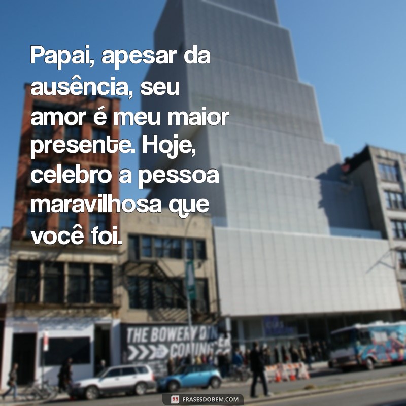 Mensagens Emocionantes de Aniversário para Filhas que Sentem a Falta do Pai 