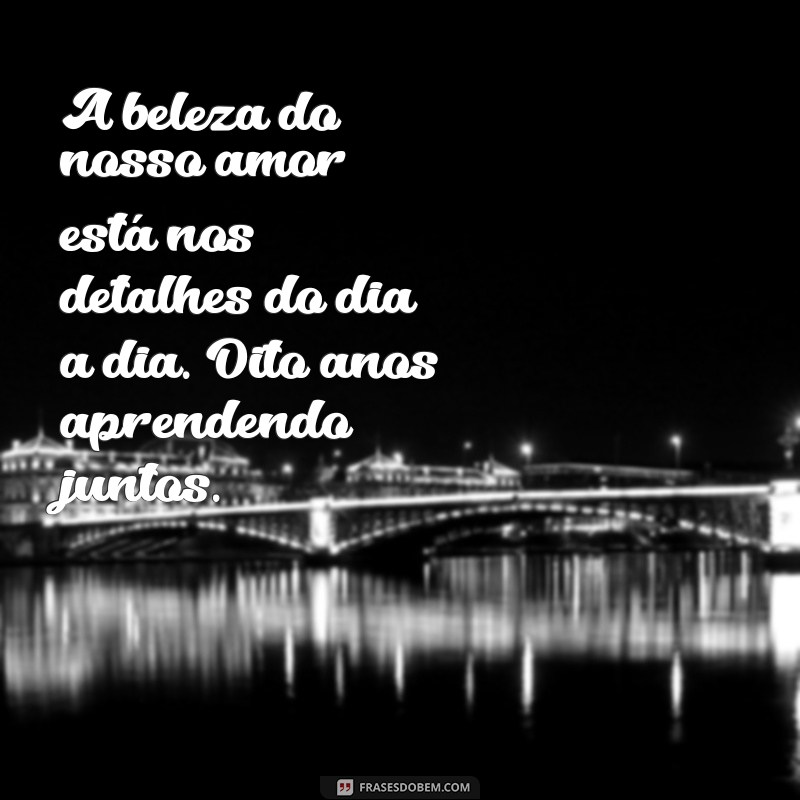 Ideias Criativas de Mensagens para Celebrar 8 Anos de Casamento 