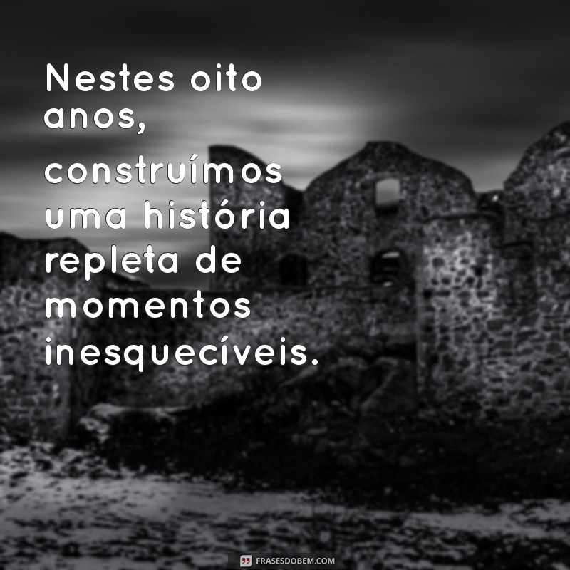 Ideias Criativas de Mensagens para Celebrar 8 Anos de Casamento 