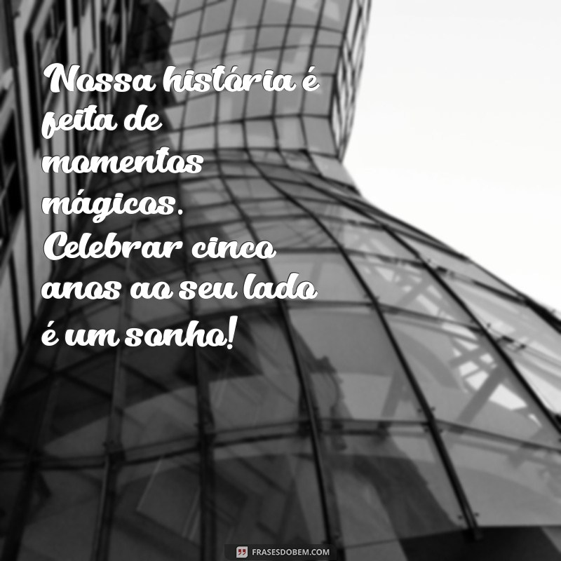 Mensagens Românticas para Celebrar 5 Anos de Namoro: Inspirações para Comemorar Seu Amor 