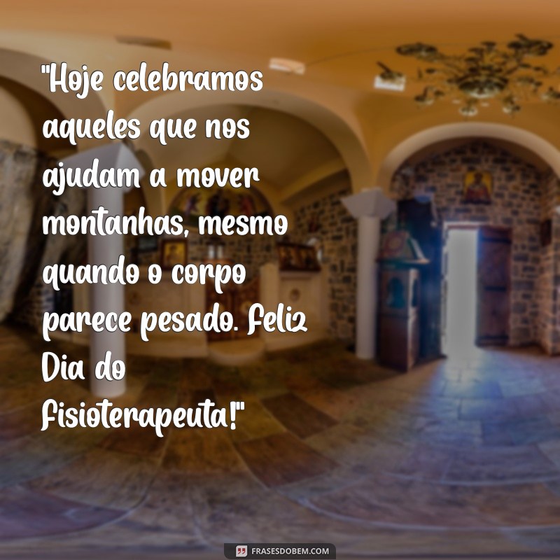 frases dia do fisioterapeuta 