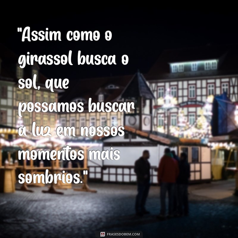 frases setembro amarelo girassol 