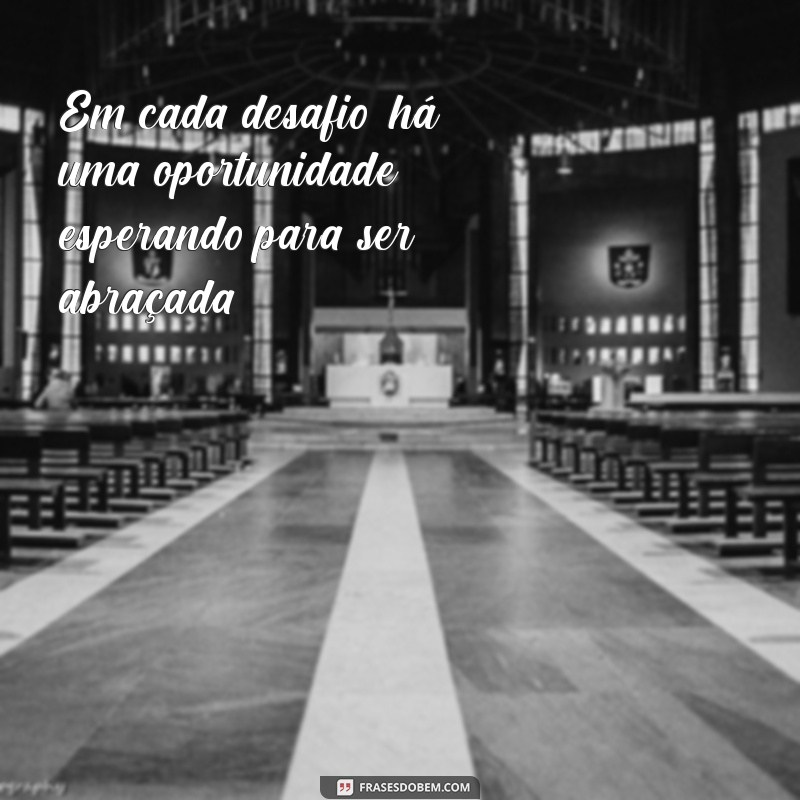 20 Frases de Ousadia para Inspirar Coragem e Ação 