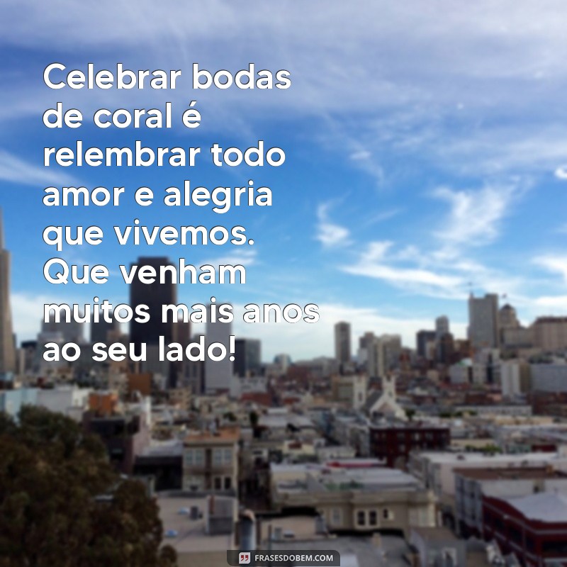 Mensagens Inspiradoras para Celebrar Bodas de Coral: Comemore 35 Anos de Amor 