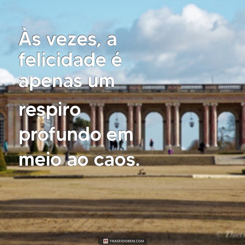 Frases Intensamente Impactantes: Inspire-se com Palavras que Transformam 