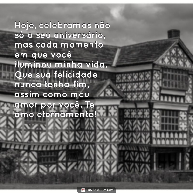 texto de feliz aniversário para namorada chorar Hoje, celebramos não só o seu aniversário, mas cada momento em que você iluminou minha vida. Que sua felicidade nunca tenha fim, assim como meu amor por você. Te amo eternamente!