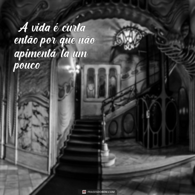 safadeza frases 