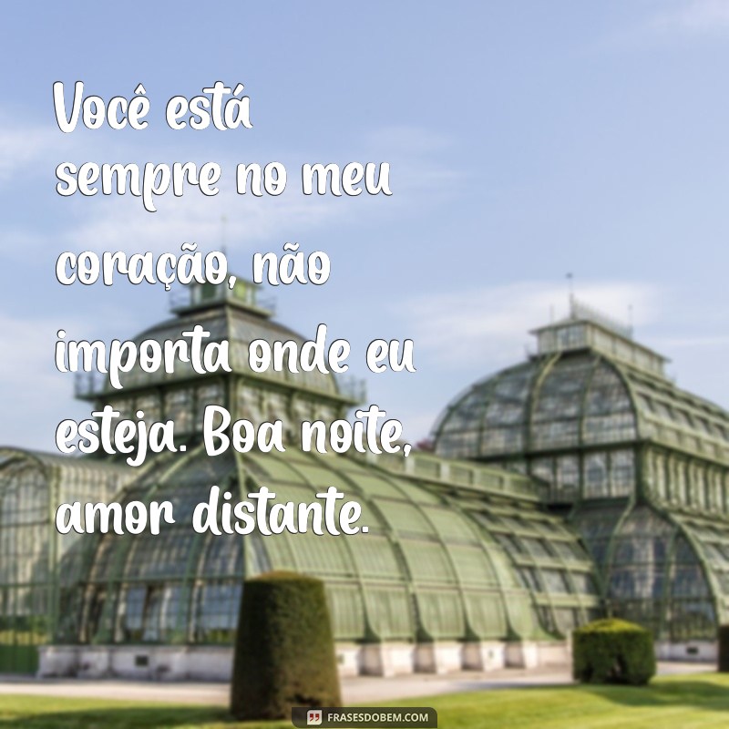 Frases Românticas de Boa Noite para Amar à Distância 