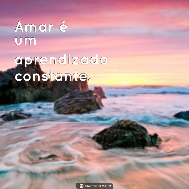 Descubra o Poder do Amor: Frases Inspiradoras para Celebrar a Emoção Mais Bela 