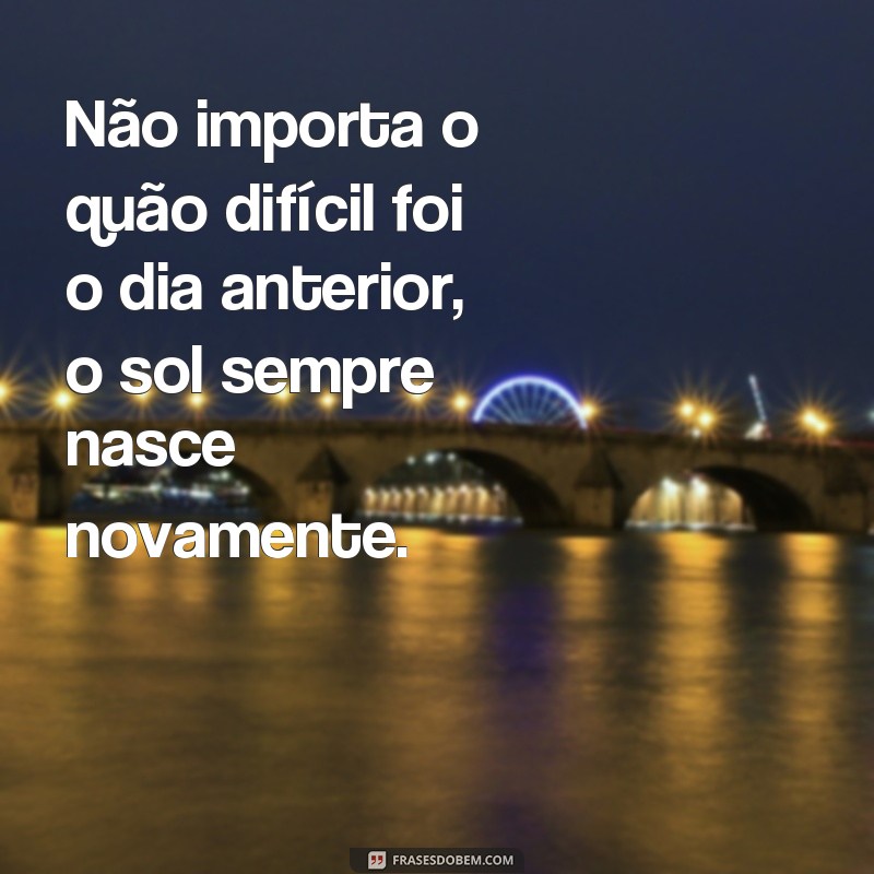 Descubra as mais belas frases sobre o nascer do sol e se inspire! 