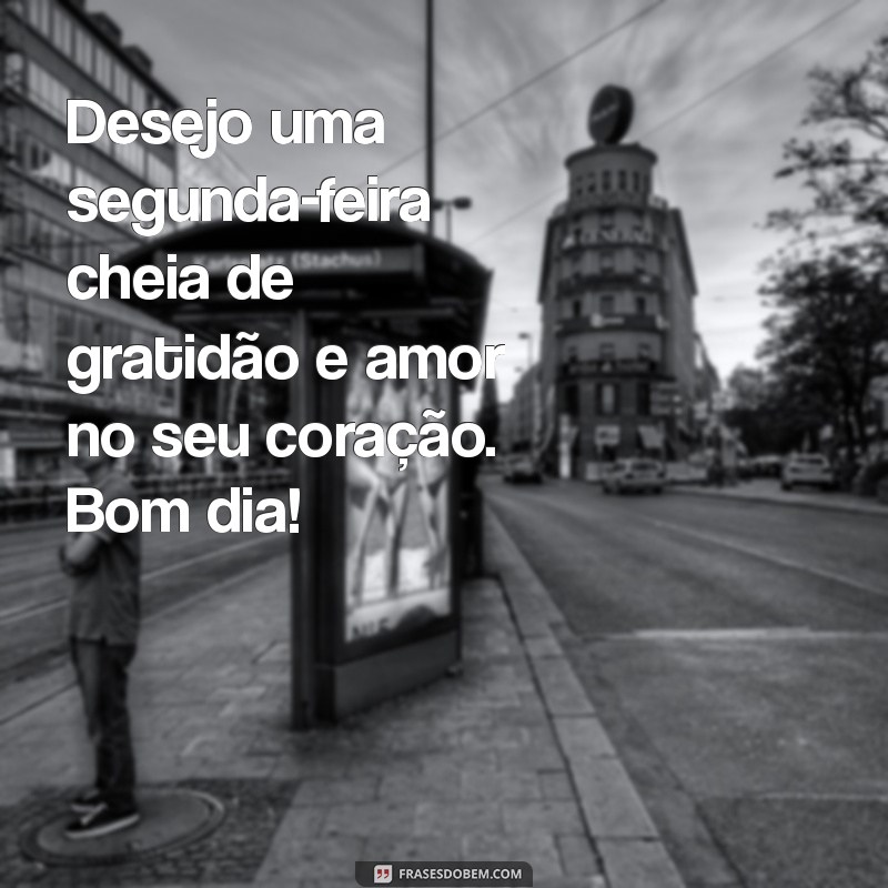 Bom Dia! Mensagens Abençoadas para Começar a Semana com Positividade na Segunda-feira 