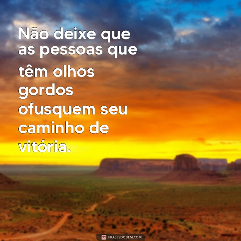 Como Identificar e Proteger-se do Olho Gordo: Dicas e Mensagens Poderosas 