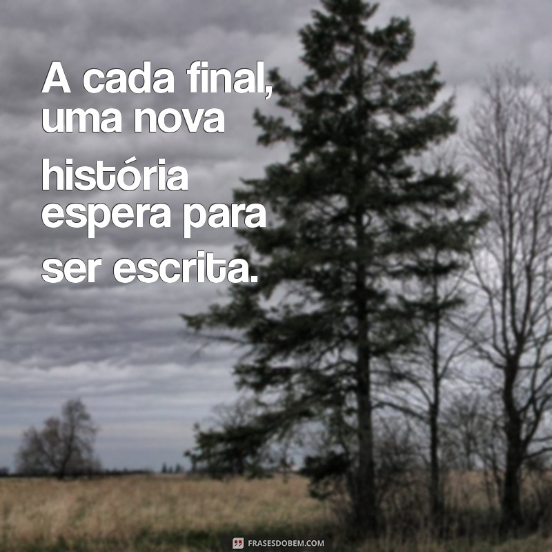 Frases Inspiradoras para Celebrar um Novo Ciclo de Vida 