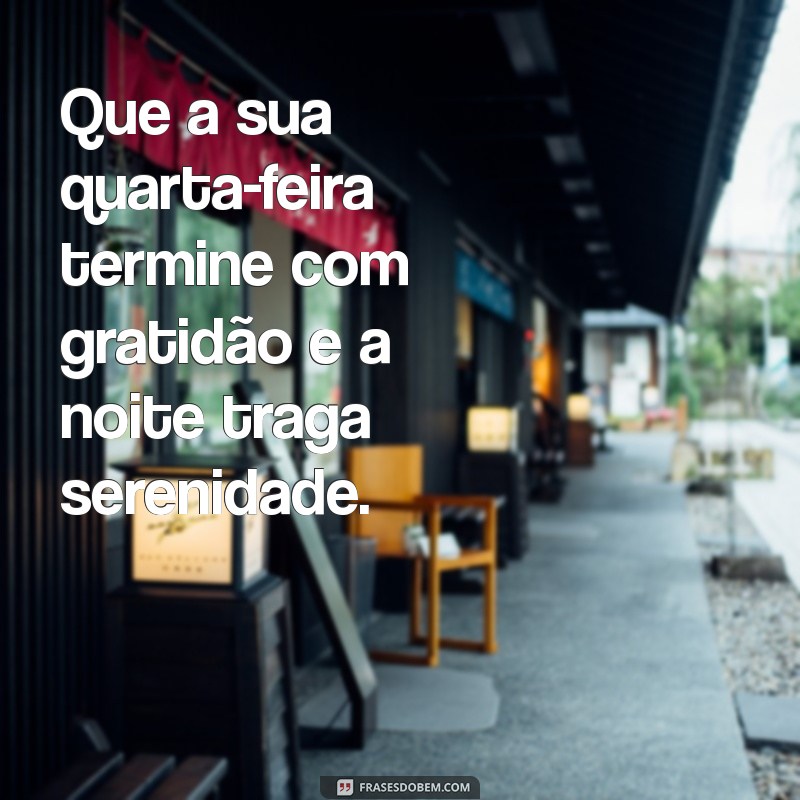 Frases Inspiradoras de Boa Noite para uma Quarta-Feira Aconchegante 