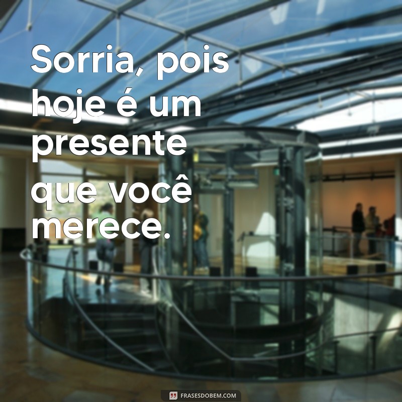 Frases Inspiradoras para Celebrar um Dia Radiante 