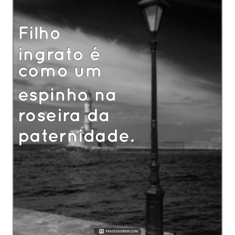 Como Lidar com Filhos Ingratos: Dicas para Melhorar o Relacionamento Familiar 