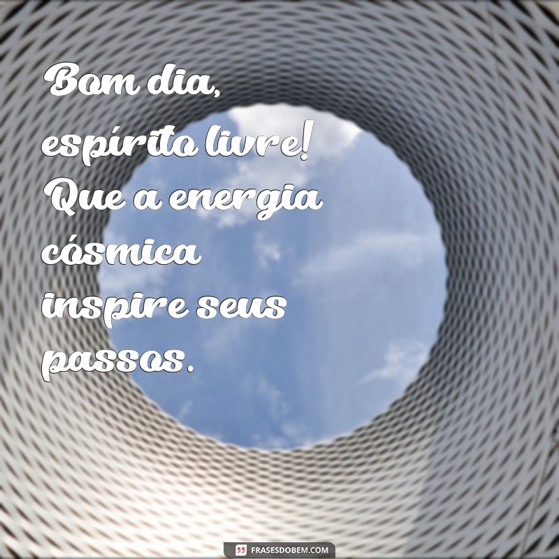 Bom Dia Místico: Inspirações e Frases para Começar o Dia com Energia Positiva 