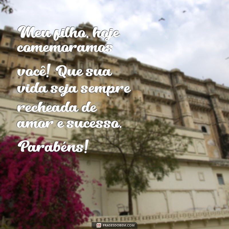 Feliz Aniversário, Filho! Mensagens Emocionantes para Celebrar o Dia Especial do Seu Pai 