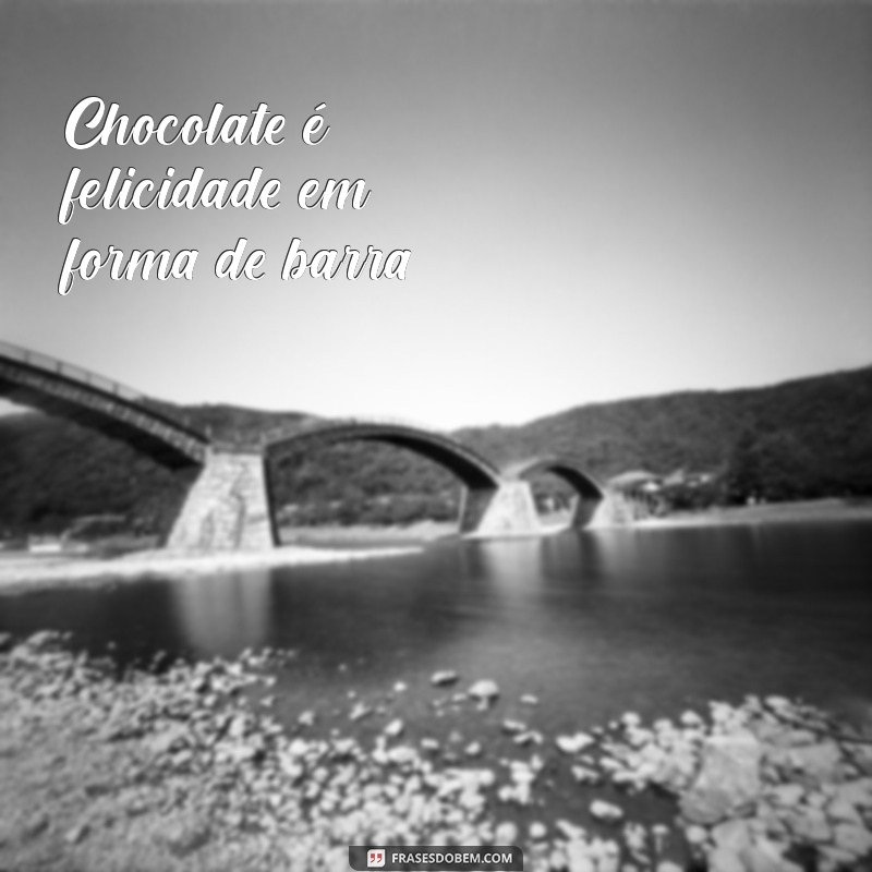 Delicie-se com as Melhores Frases sobre Chocolate: Inspiração e Sabor 