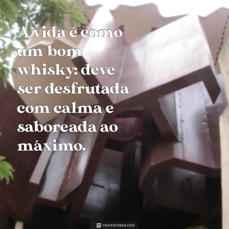 Frases Impactantes sobre Whisky para Status e Redes Sociais 