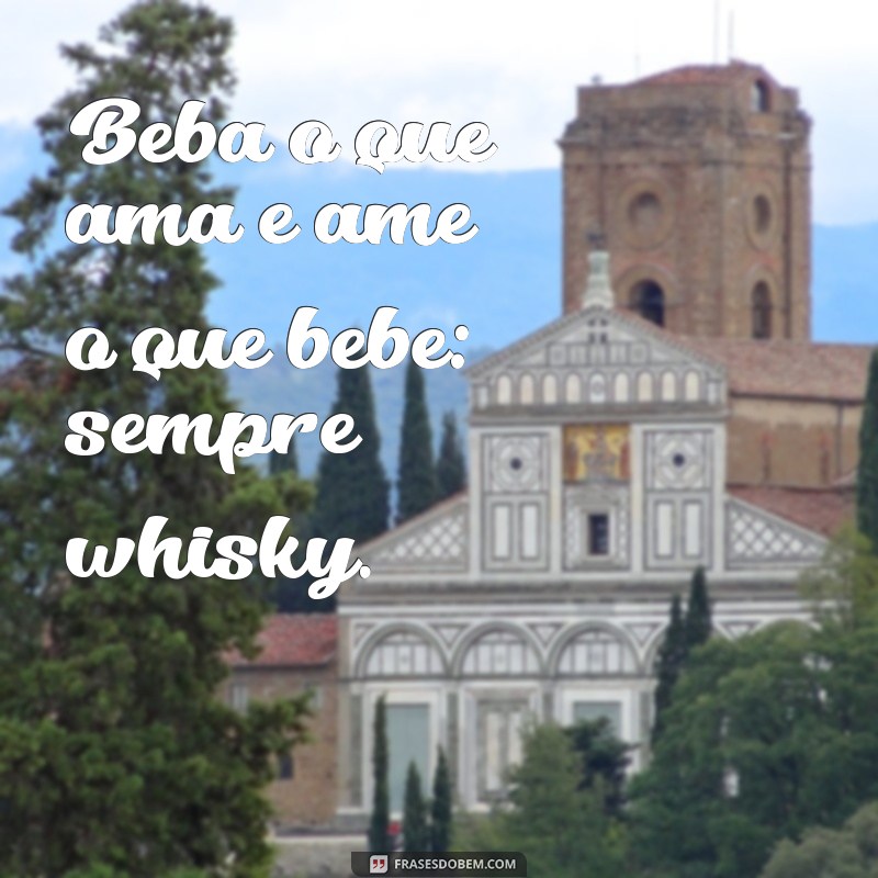 Frases Impactantes sobre Whisky para Status e Redes Sociais 