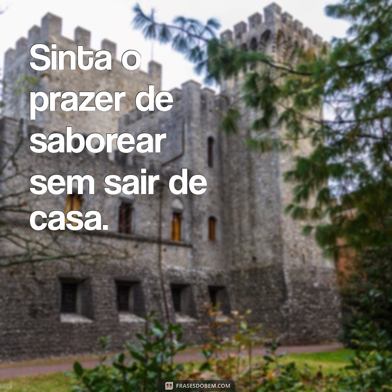 Frases Criativas para Encomendar no iFood: Inspire suas Pedidas! 