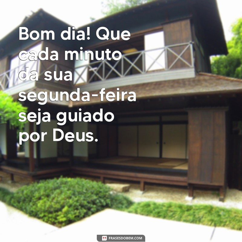 Comece Sua Semana com Positividade: Bom Dia Abençoado por Deus na Segunda-Feira 