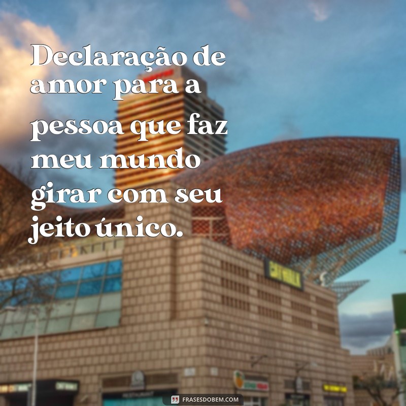 Declarações de Amor: Inspirações Para Encantar Seu Coração 