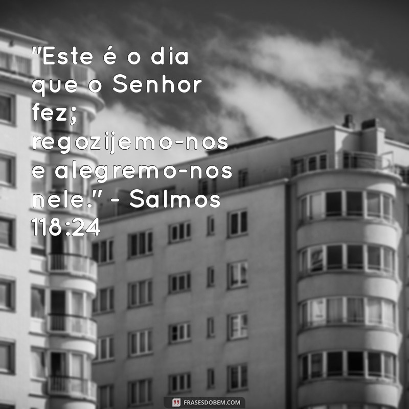 frases da bíblia de bom dia 